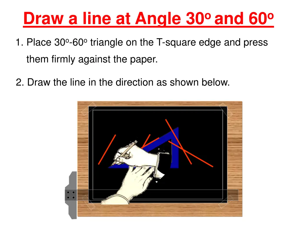 draw a line at angle 30 o and 60 o