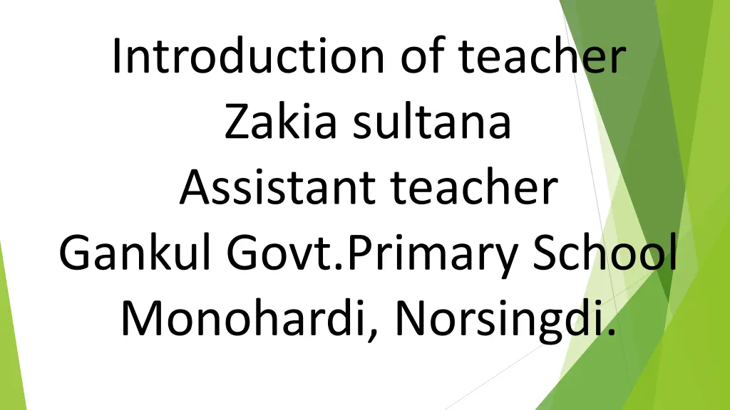 introduction of teacher zakia sultana assistant