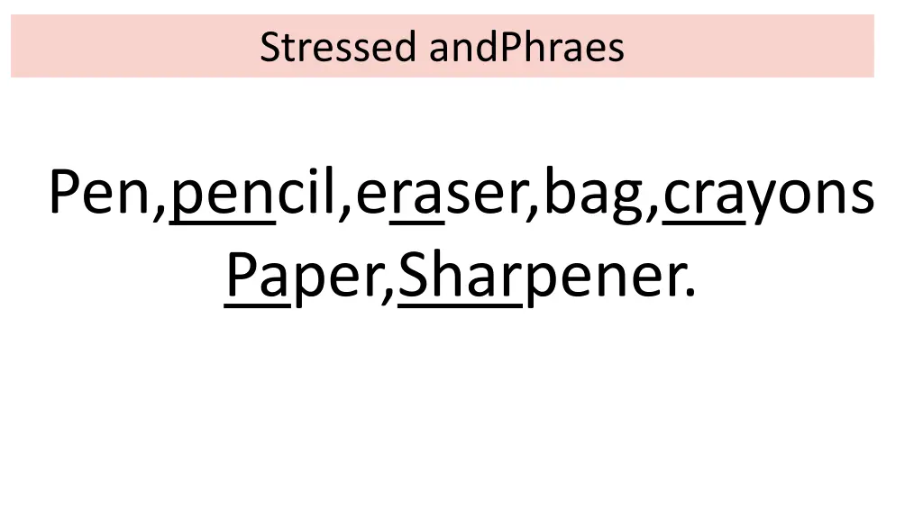 stressed andphraes