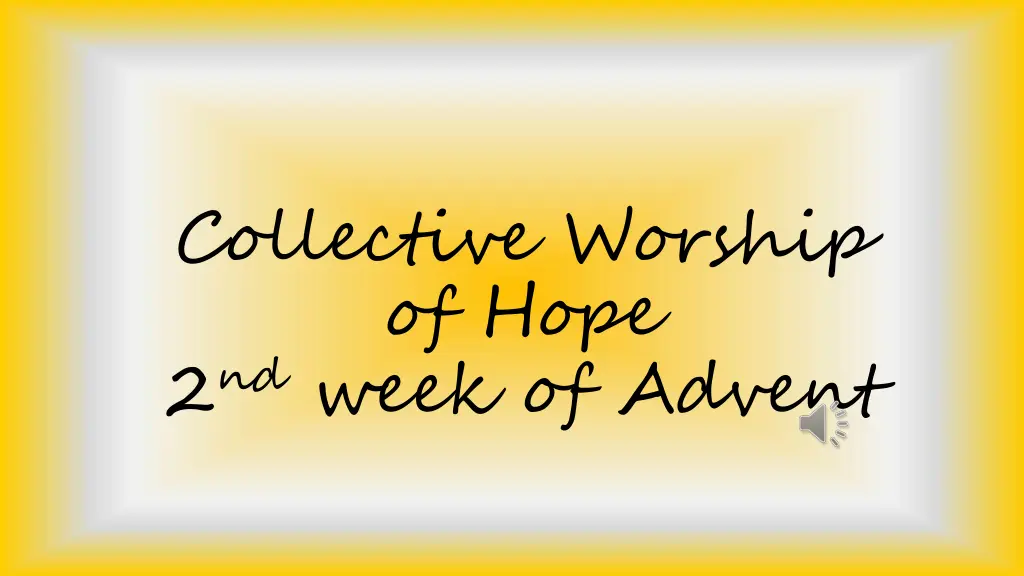 collective worship of hope 2 nd week of advent