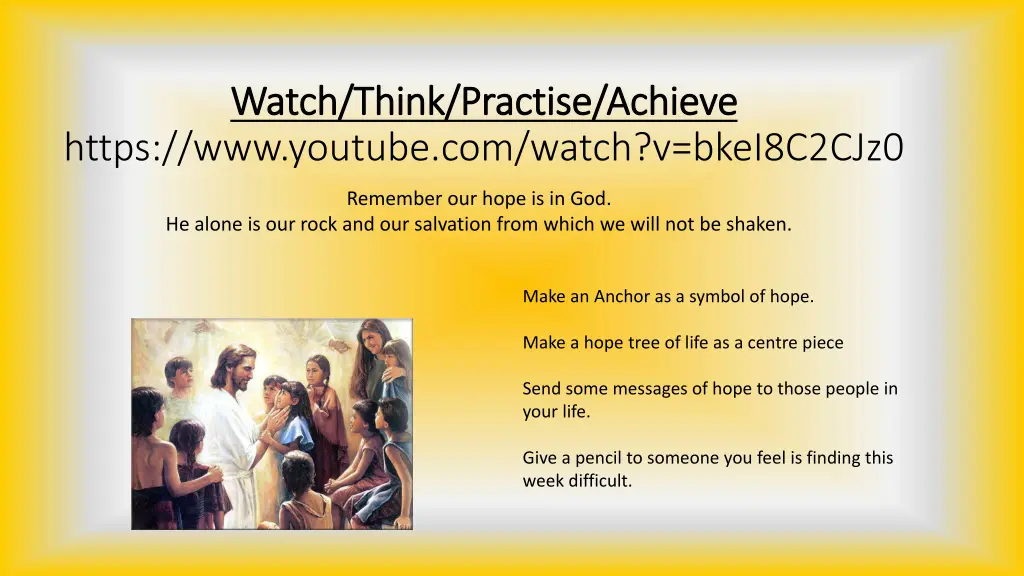 watch think practise achieve watch think practise