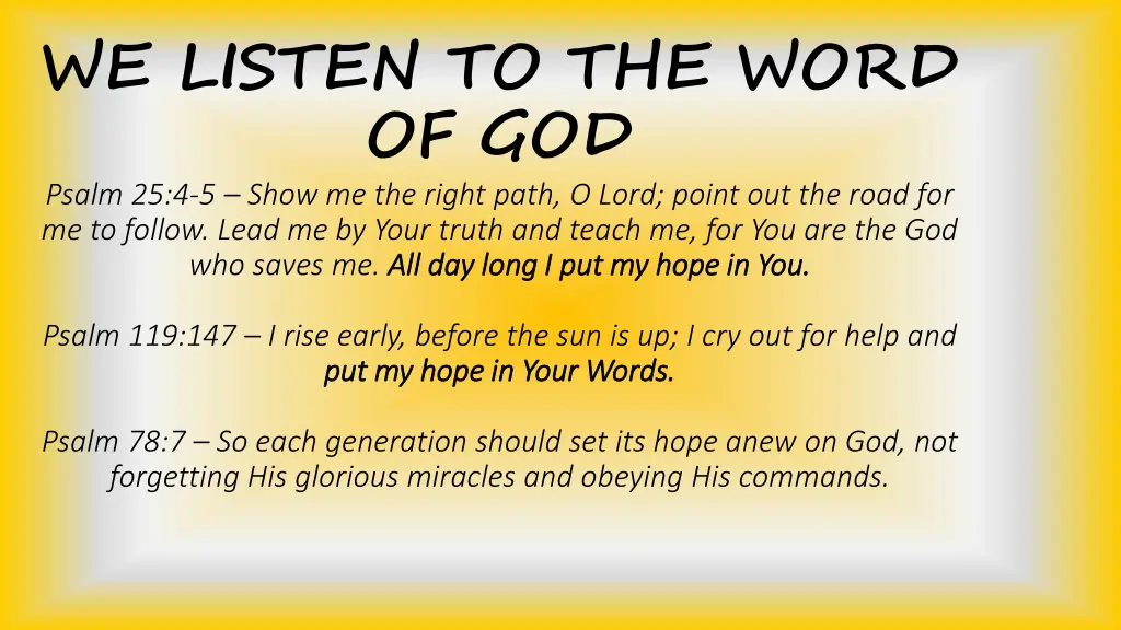 we listen to the word of god psalm 25 4 5 show