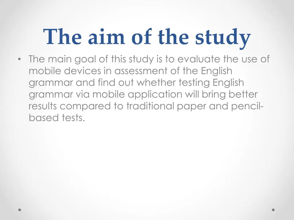 the aim of the study the main goal of this study