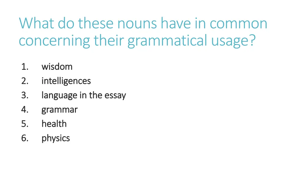 what do these nouns have in common concerning