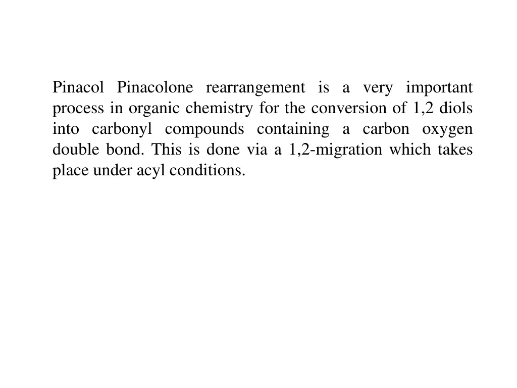 pinacol pinacolone rearrangement is a very