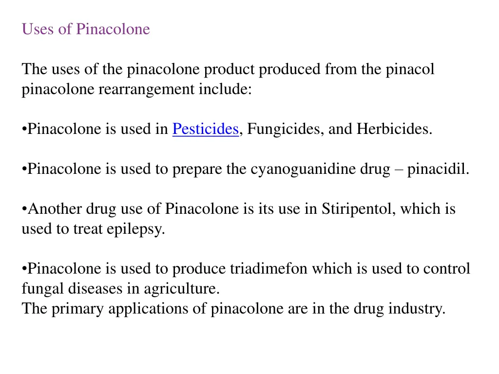 uses of pinacolone