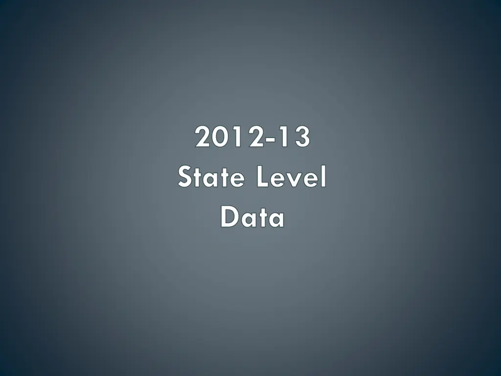 2012 13 state level data