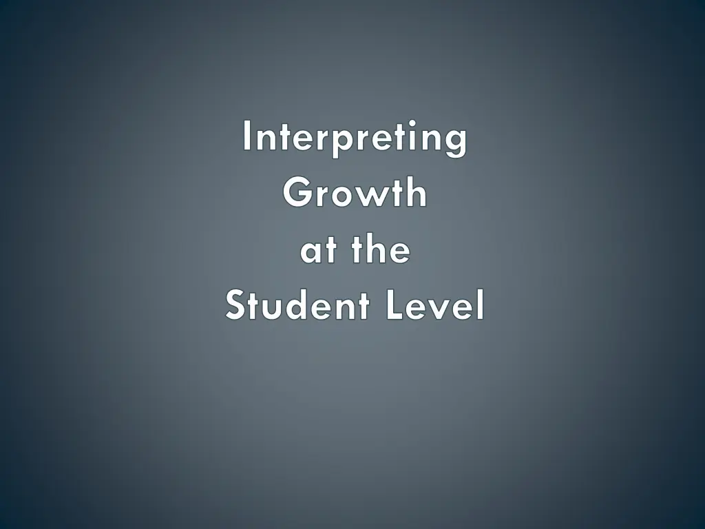 interpreting growth at the student level