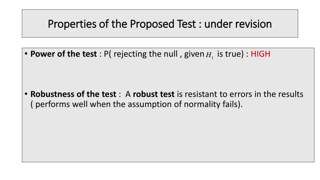 properties of the proposed test under revision