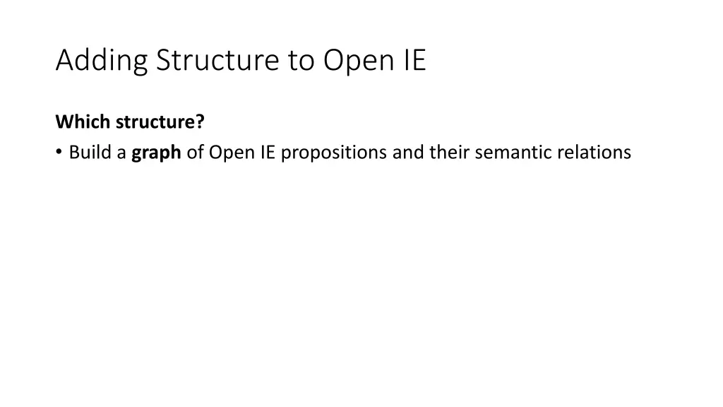 adding structure to open ie