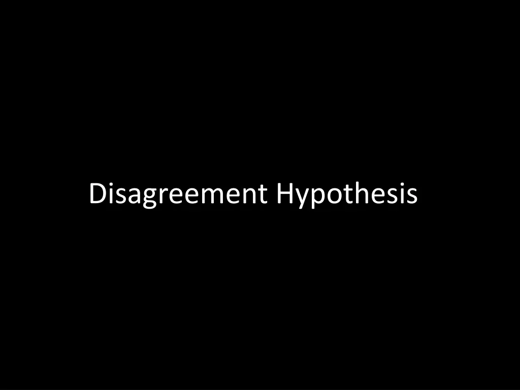 disagreement hypothesis