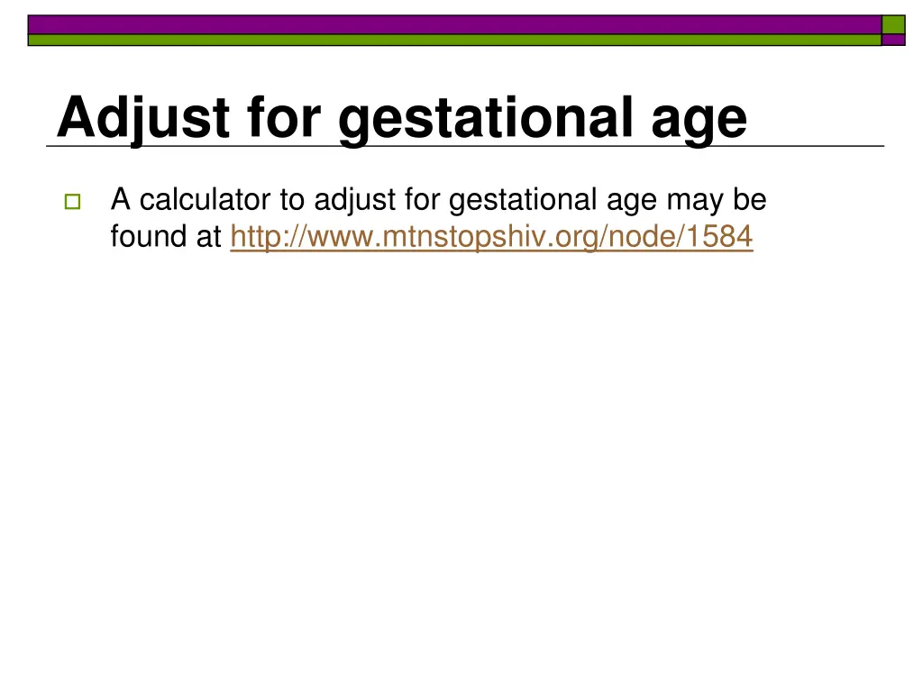 adjust for gestational age