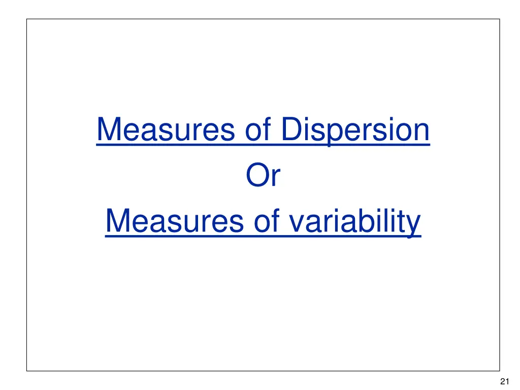 measures of dispersion or measures of variability