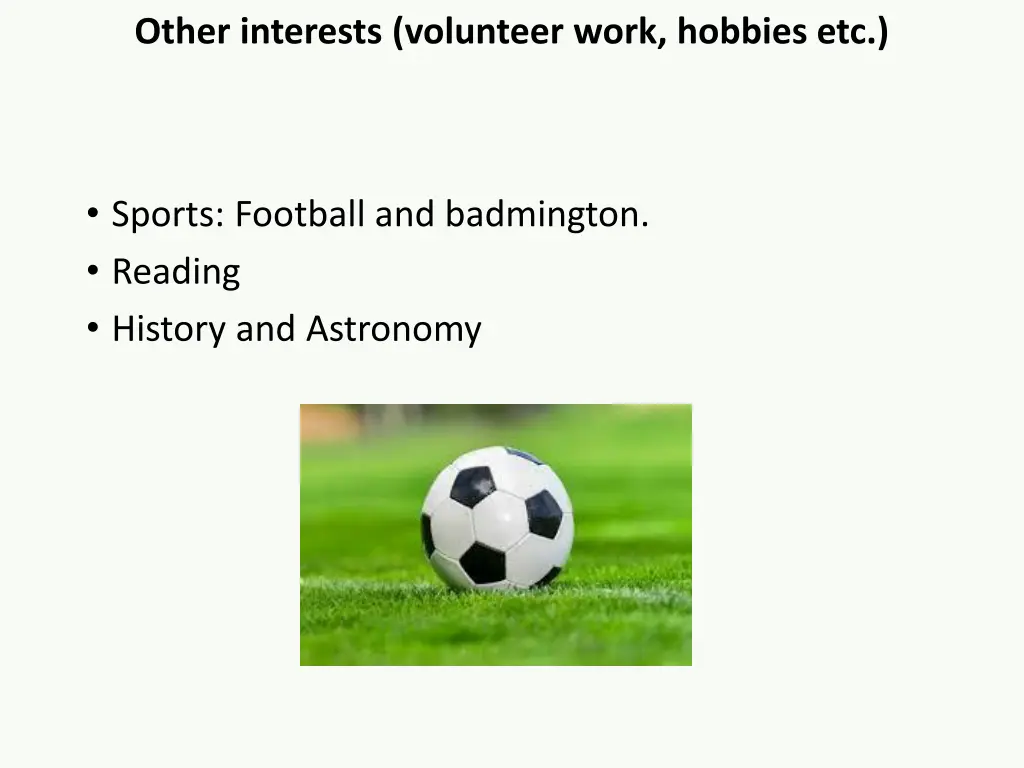 other interests volunteer work hobbies etc