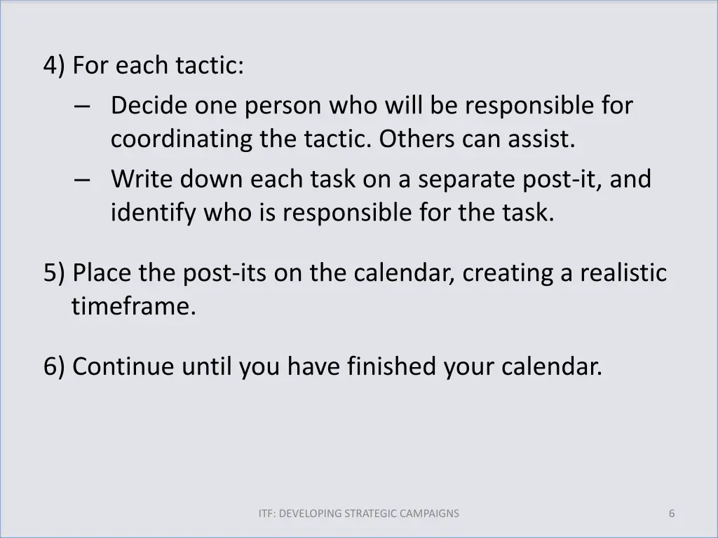 4 for each tactic decide one person who will