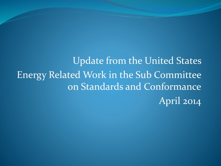 update from the united states energy related work