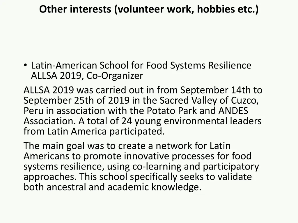 other interests volunteer work hobbies etc