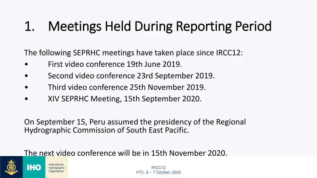 1 1 meetings held during reporting period