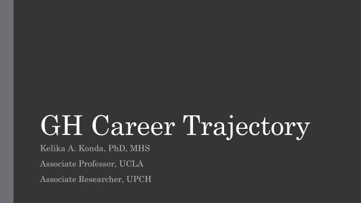 gh career trajectory kelika a konda phd mhs