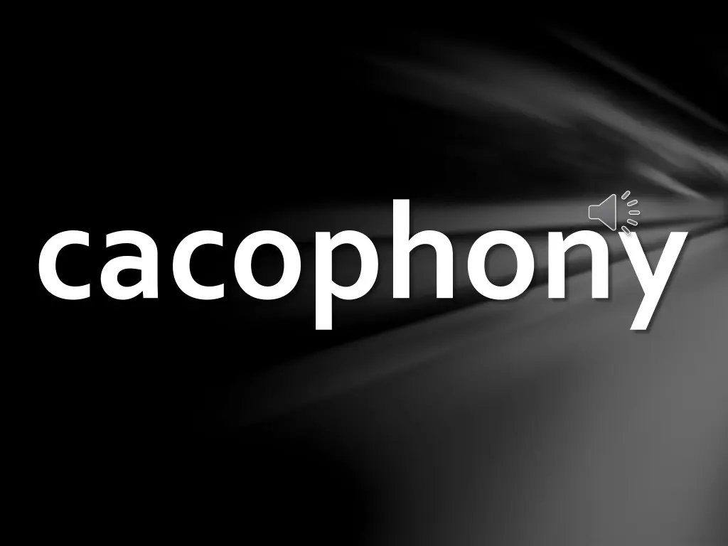 cacophony