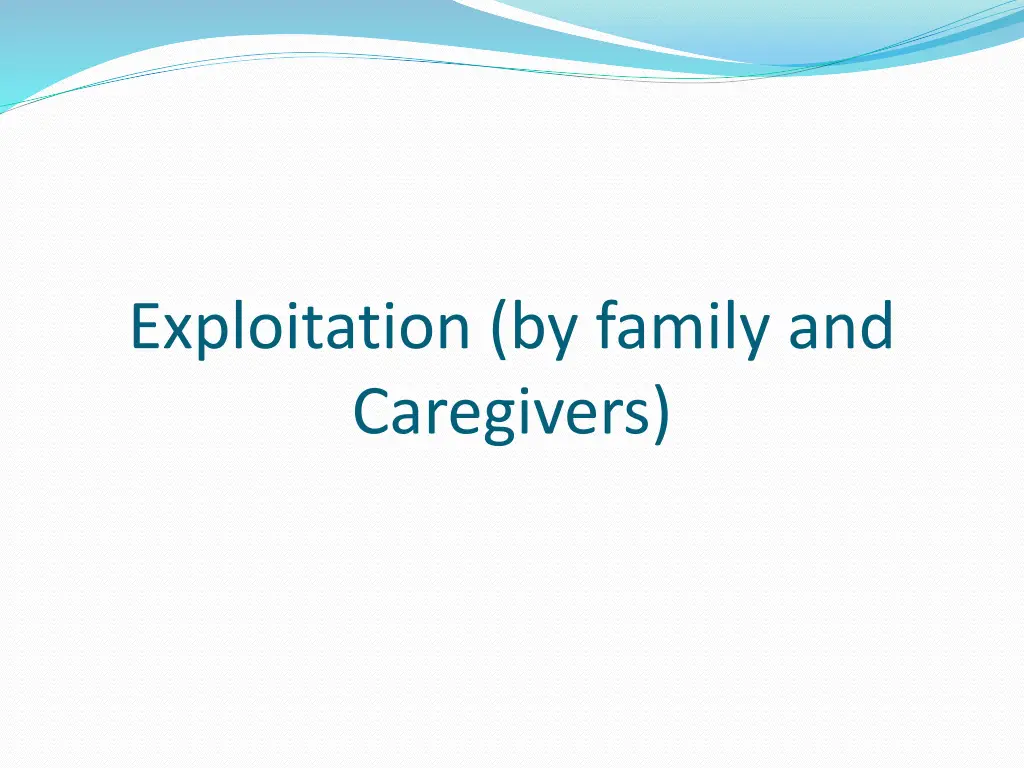 exploitation by family and caregivers