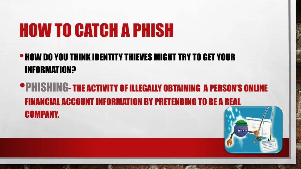 how to catch a phish