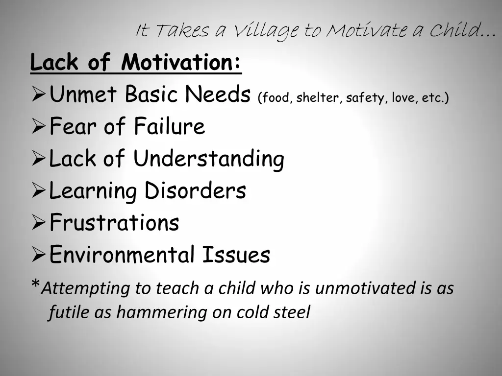 it takes a village to motivate a child lack