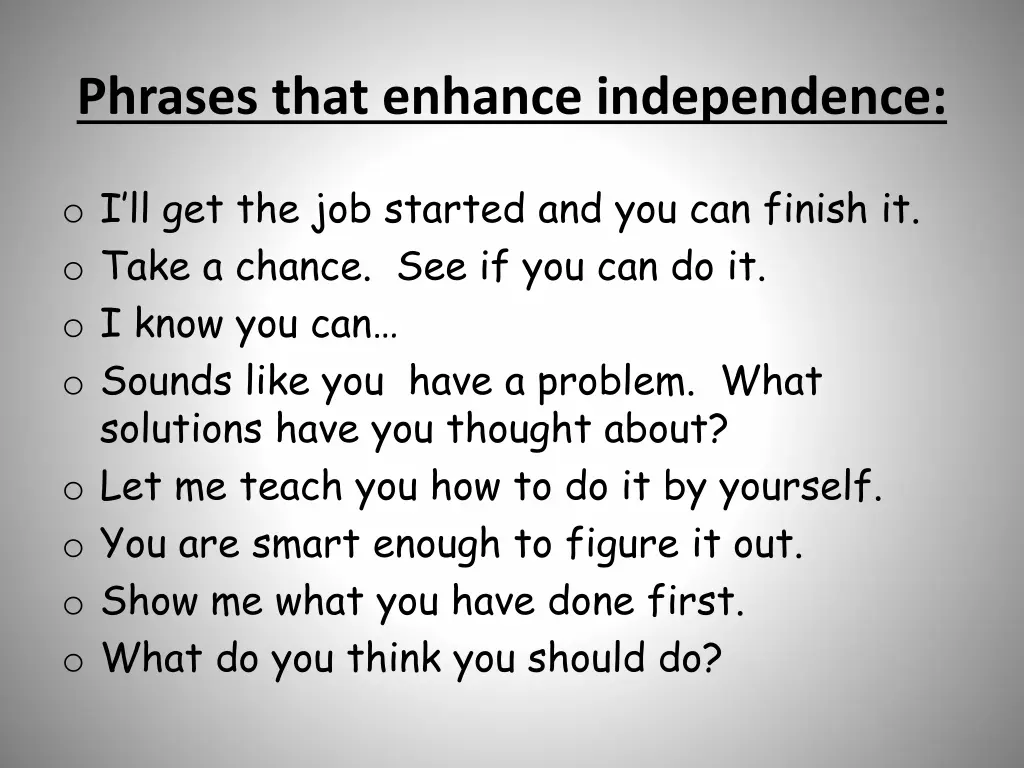 phrases that enhance independence