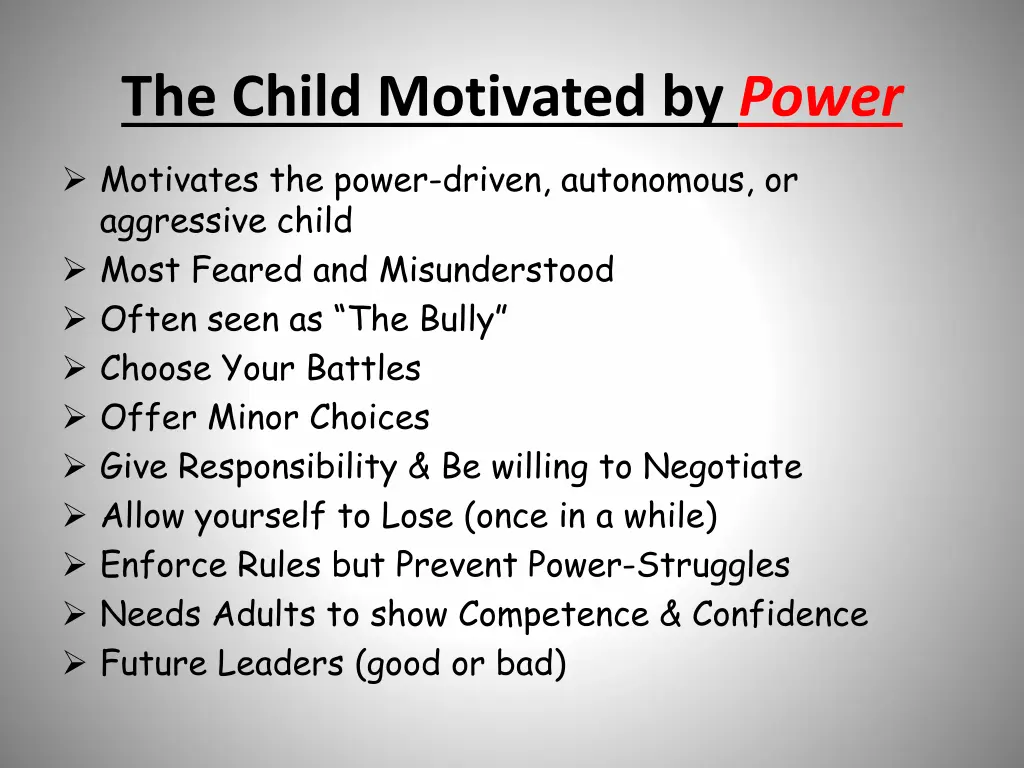 the child motivated by power