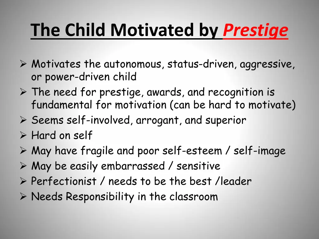 the child motivated by prestige