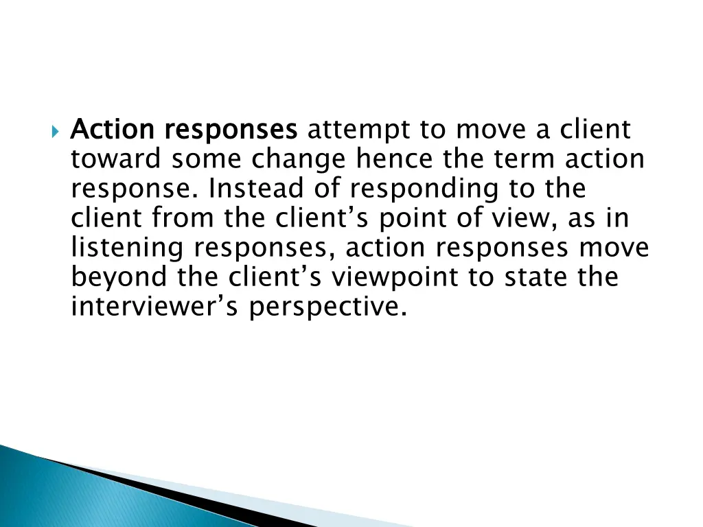 action responses toward some change hence