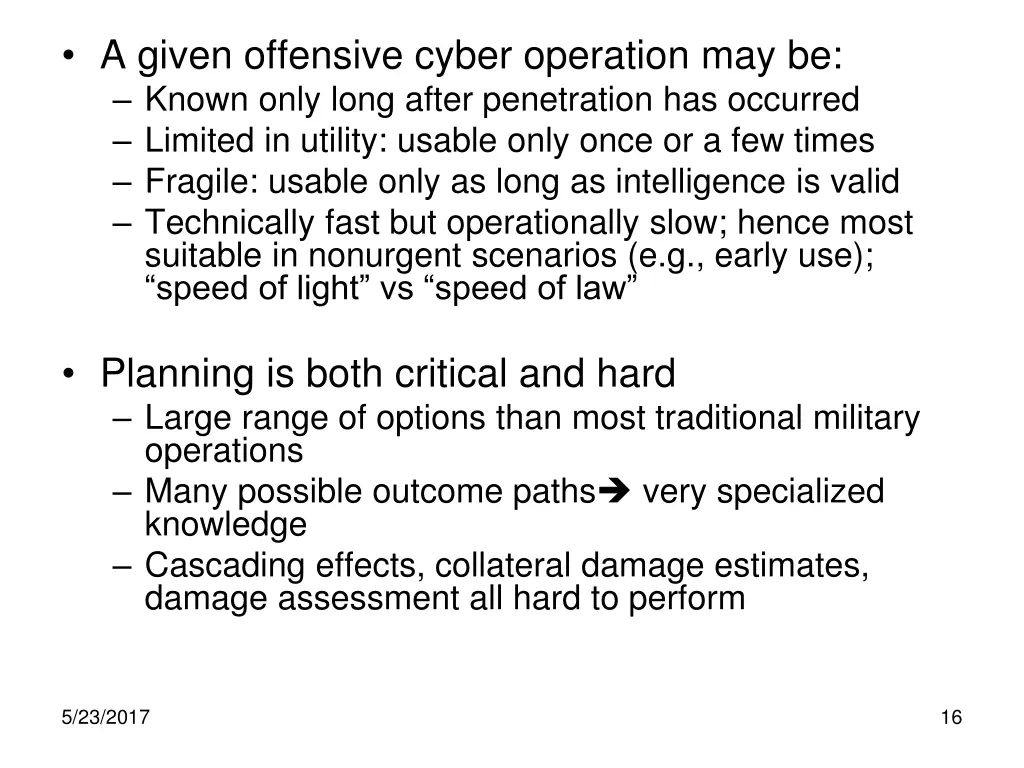 a given offensive cyber operation may be known