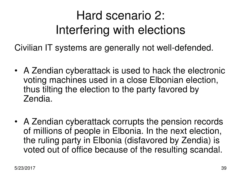 hard scenario 2 interfering with elections