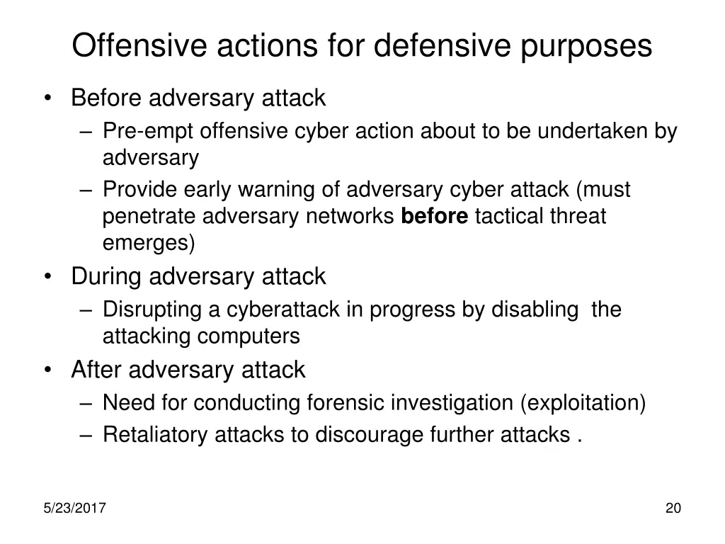 offensive actions for defensive purposes