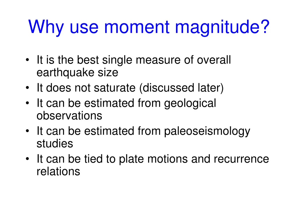 why use moment magnitude