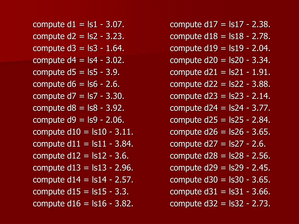 compute d1 ls1 3 07 compute d2 ls2 3 23 compute
