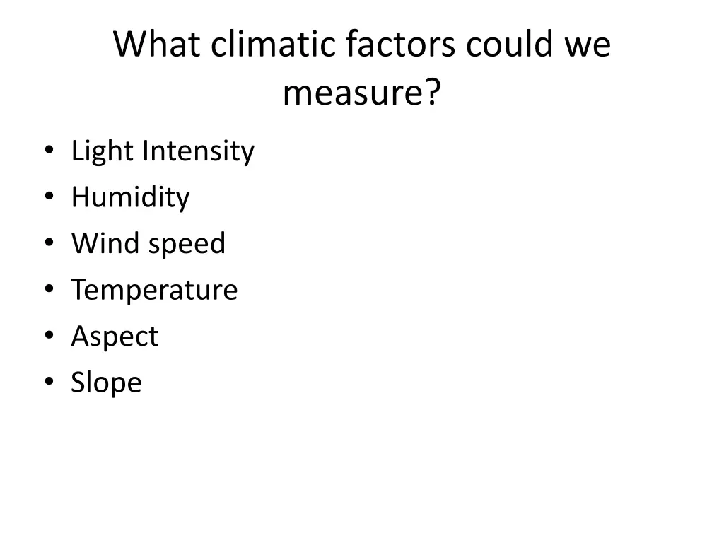 what climatic factors could we measure