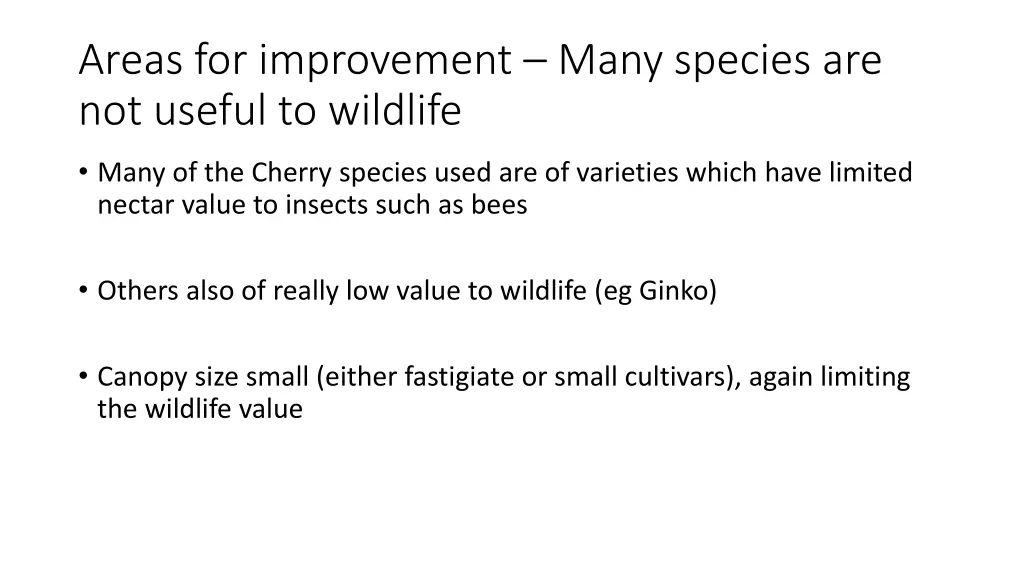 areas for improvement many species are not useful