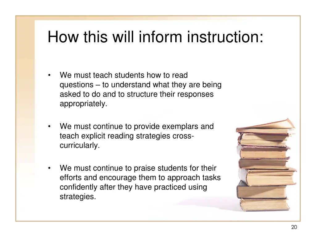 how this will inform instruction