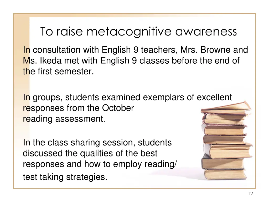 to raise metacognitive awareness