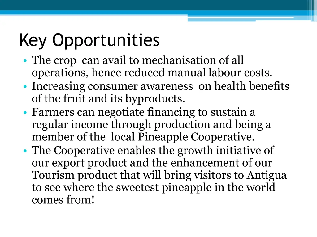 key opportunities the crop can avail