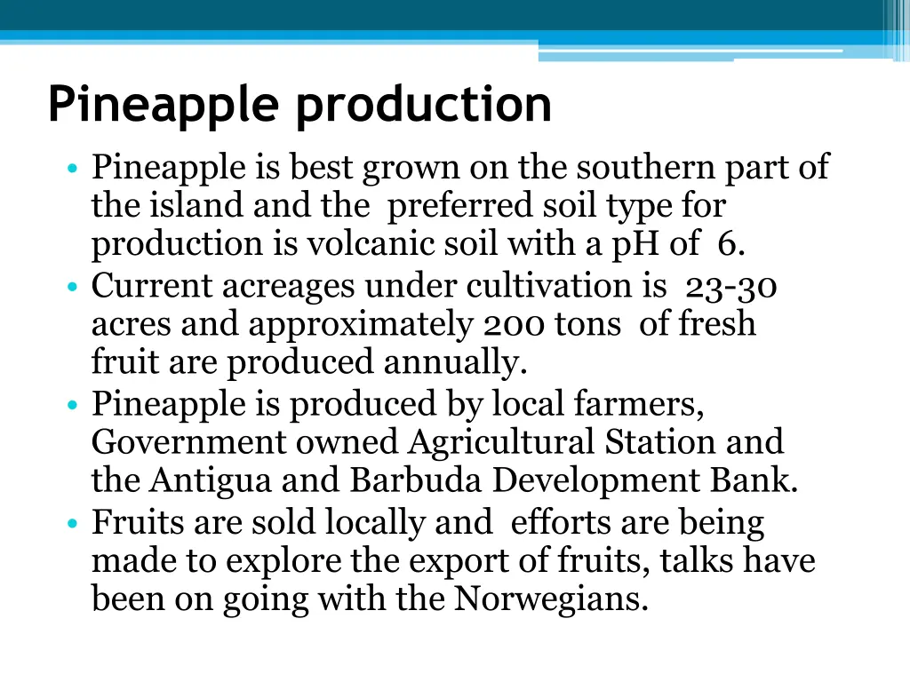 pineapple production pineapple is best grown