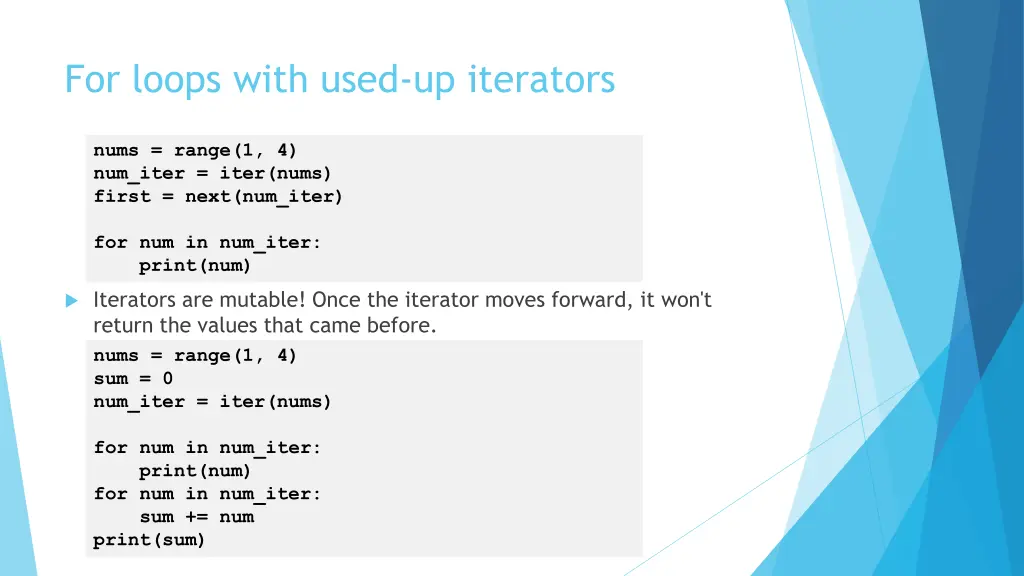 for loops with used up iterators