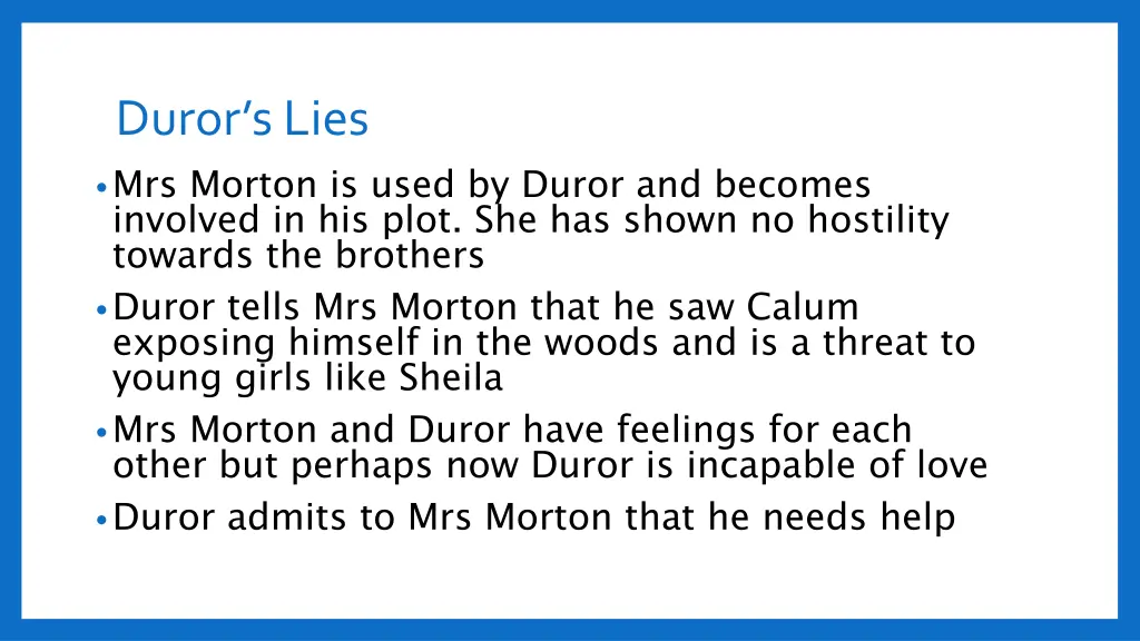 duror s lies mrs morton is used by duror