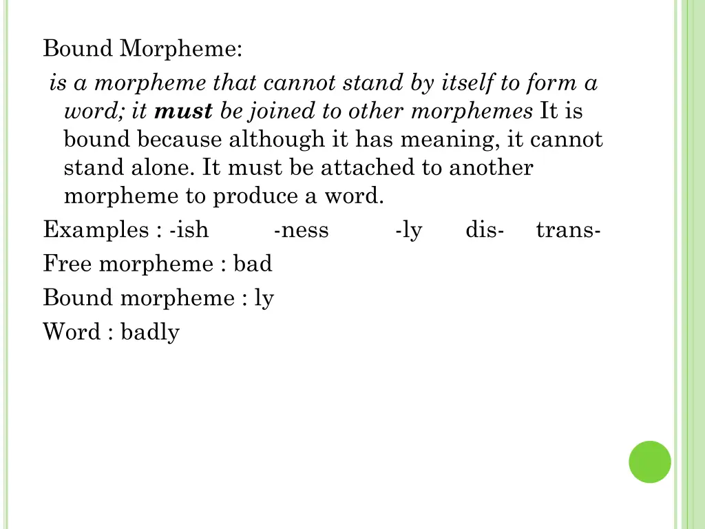 bound morpheme is a morpheme that cannot stand