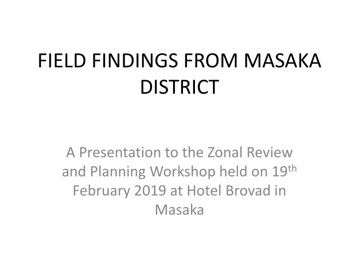 field findings from masaka district