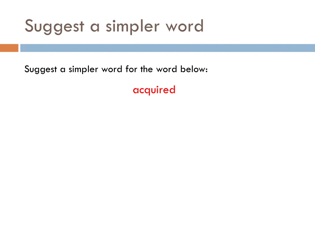 suggest a simpler word 1