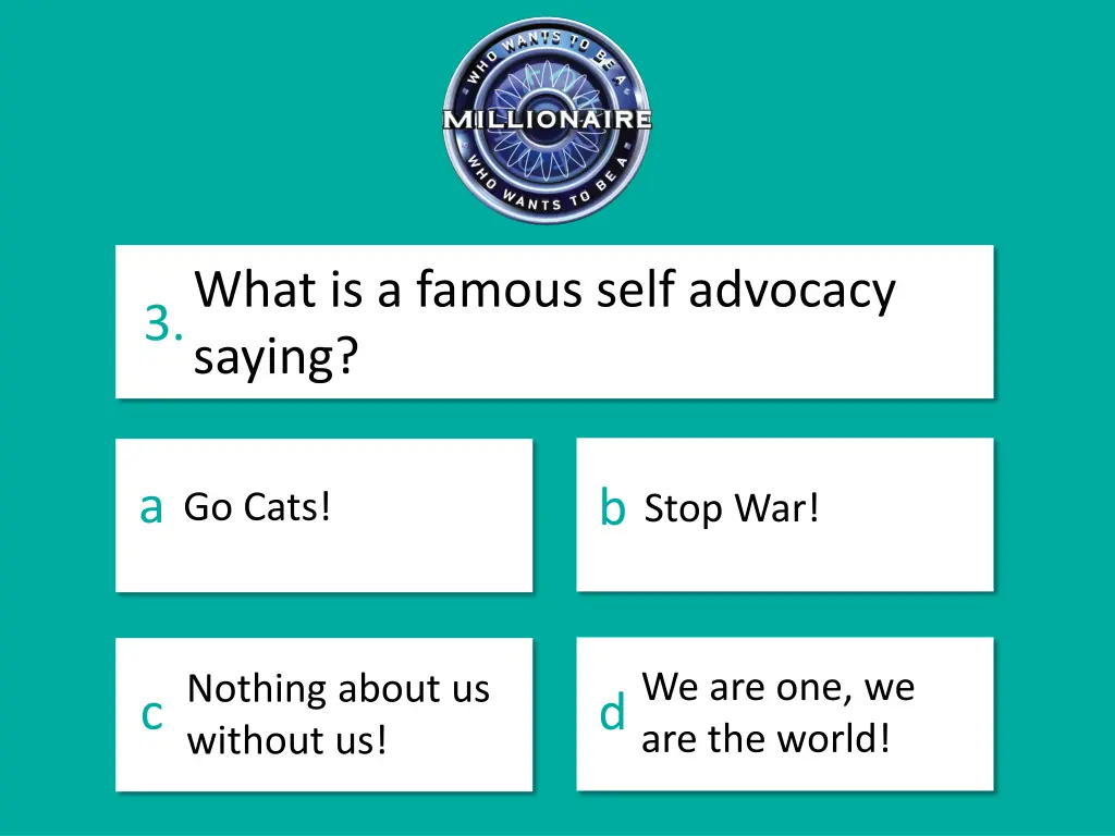 what is a famous self advocacy saying