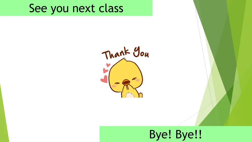 see you next class