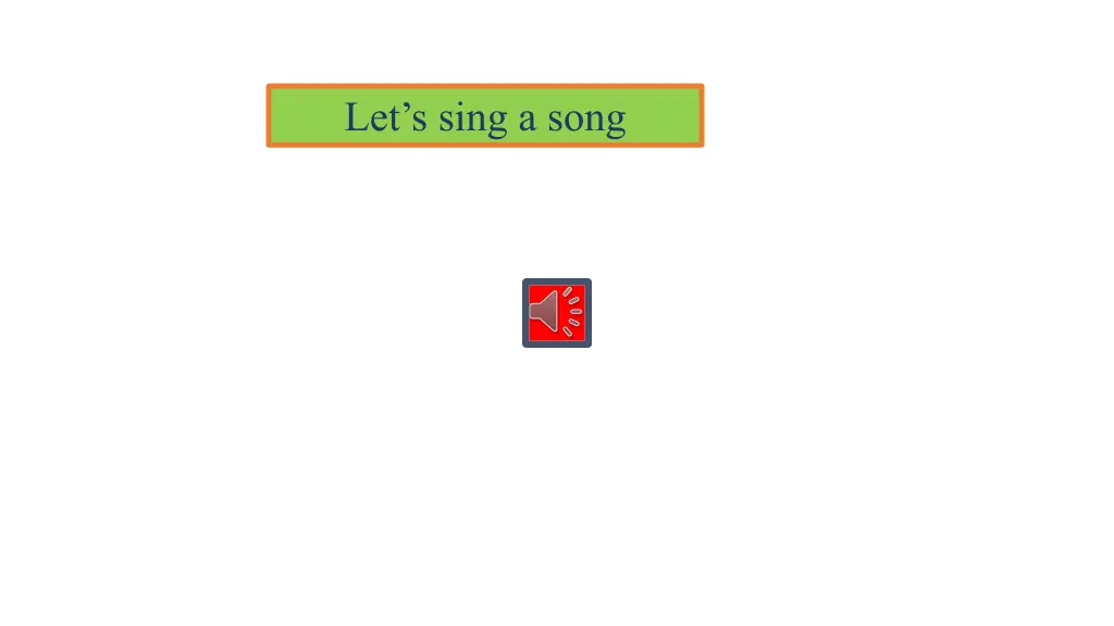 let s sing a song